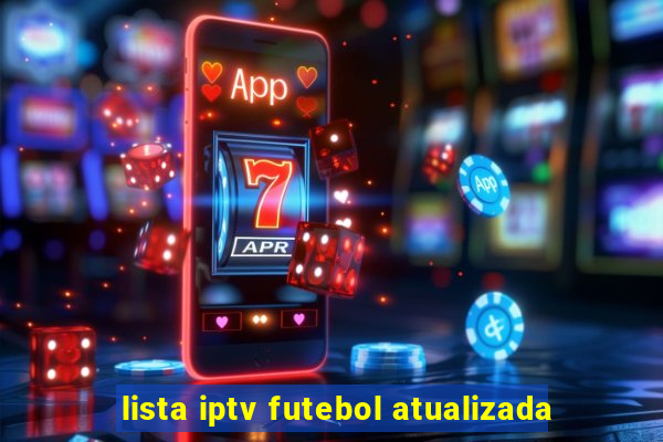 lista iptv futebol atualizada